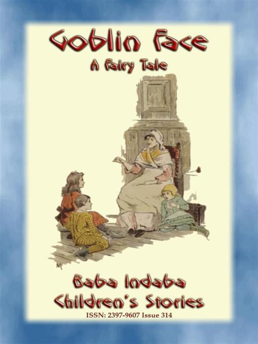 Title details for GOBLIN FACE--An Old English Bedtime Story by Anon E. Mouse - Wait list